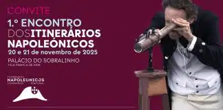Primeiro Encontro propõem uma aventura pelos Itinerários Napoleónicos em Portugal